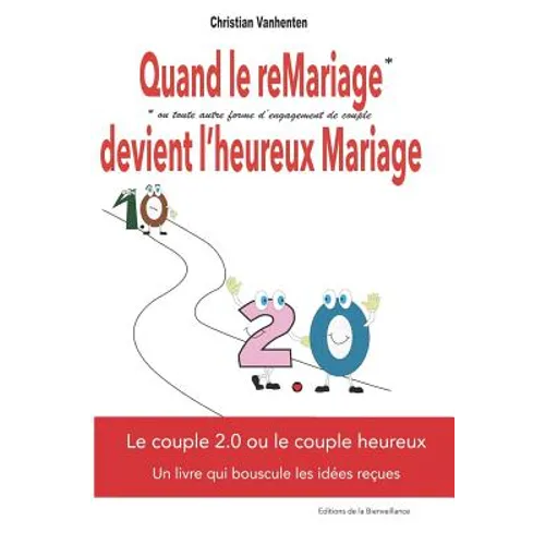Quand Le Remariage Devient l'Heureux Mariage: Le (Veritable) Secret Du Couple Heureux