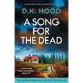 A Song for the Dead: A totally addictive edge-of-your-seat crime thriller