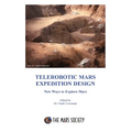 Telerobotic Mars Expedition Design: New Ways to Explore Mars