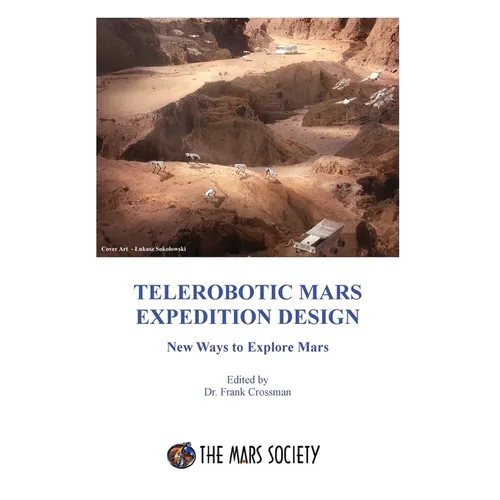 Telerobotic Mars Expedition Design: New Ways to Explore Mars