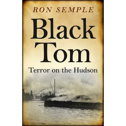 Black Tom: Terror on the Hudson