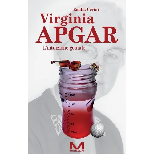 Virginia Apgar: L'intuizione geniale