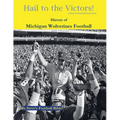 Hail to the Victors! History of Michigan Wolverines Football