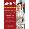 SHRM Certification Prep: Study Guide & Practice Exam Questions for the Society for Human Resource Management Certified Professional Test
