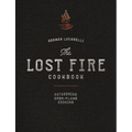The Lost Fire Cookbook: Patagonian Open-Flame Cooking