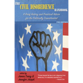 The Civil Disobedience Handbook, 2nd Edition: A Brief History and Practical Advice for the Politically Disenchanted