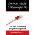 Immaculate Consumption: The Path to Lifelong Weight Management