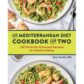 The Mediterranean Diet Cookbook for Two: 100 Perfectly Portioned Recipes for Healthy Eating