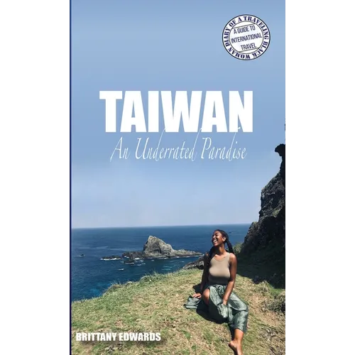 Taiwan: An Underrated Paradise