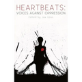 Heartbeats: Voices Against Oppression