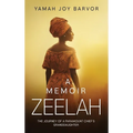 A Memoir Zeelah: The Journey of a Paramount Chief's Granddaughter