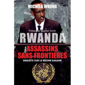 Rwanda, assassins sans frontières: Enquête sur le régime Kagame