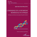 L'émergence de la recherche biomédicale en Afrique: Hommage au professeur Jean-Jacques Muyembe Tamfum