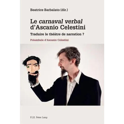 Le «carnaval verbal» d'Ascanio Celestini: Traduire le théâtre de narration ?- Préambule d'Ascanio Celestini