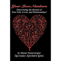 Your Love Numbers: Discovering the Secrets of Your Life, Loves, and Relationships