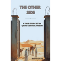The Other Side: A True Story of Survival and Hope Inside Qatar Central Jail