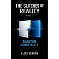 The Glitches of Reality, Part One: Quantum Immortality