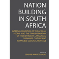 Nation Building in South Africa: Internal Migration of the African People and their Transformation of their Ethnicity, Languages, Surnames, Culture an