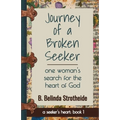 Journey of a Broken Seeker: one woman's search for the heart of God