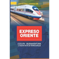 ExpresOriente: La Nueva Ruta de Ferrocarriless