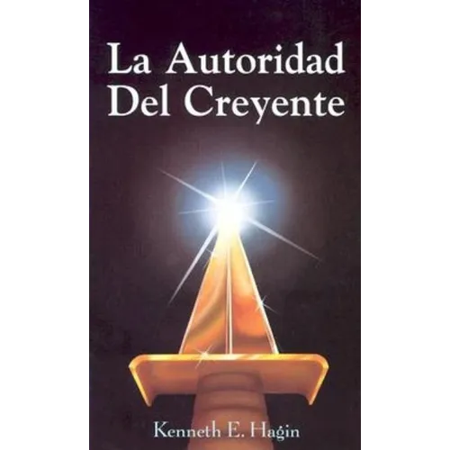 La Autoridad del Creyente: (The Believer's Authority - Spanish)