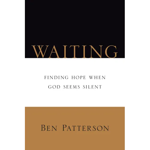 Waiting: Finding Hope When God Seems Silent