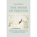 The Diver of Paestum: Youth, Eros, and the Sea in Ancient Greece