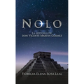 Nolo: La historia de don Vicente Martin Güemez