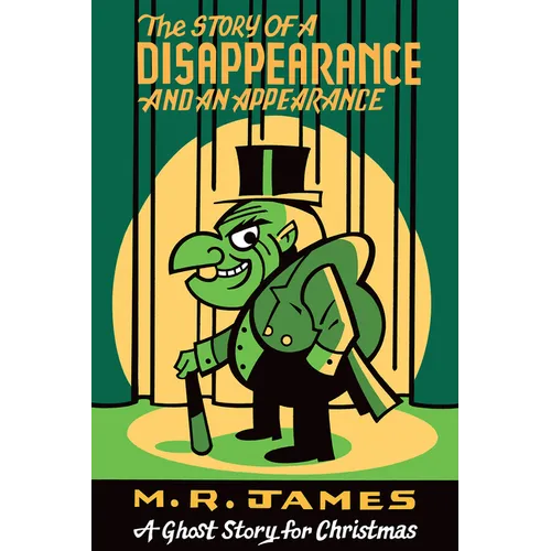 The Story of a Disappearance and an Appearance: A Ghost Story for Christmas