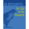 My Side of the Mountain Glossary and Notes: My Side of the Mountain