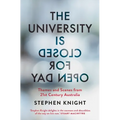 The University Is Closed for Open Day: Australia in the Twenty-First Century