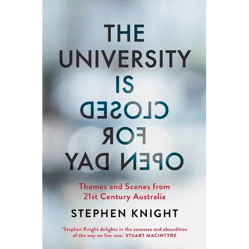 The University Is Closed for Open Day: Australia in the Twenty-First Century