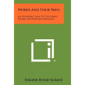 Words and Their Ways: An Introduction to the Great Words of Western Thought