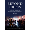 Beyond Crisis: After the Collapse of Institutional Hope in Greece, What?