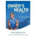 The Owner's Manual for Health and Fitness Vol 1