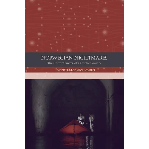 Norwegian Nightmares: The Horror Cinema of a Nordic Country