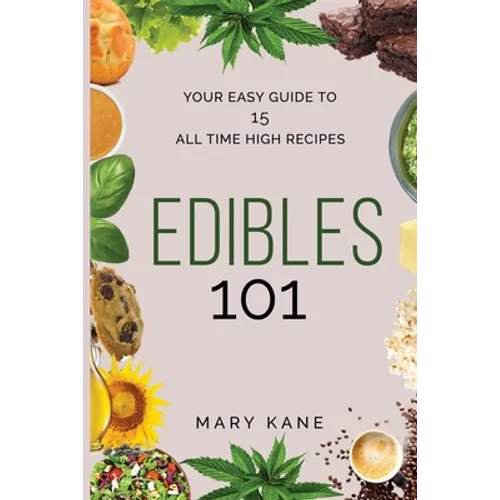 Edibles 101: Your Guide to Cannabis-Infused Foods for Any Time of Day