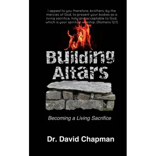 Building Altars: Becoming a Living Sacrifice