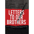 Letters To Our Brothers: Words of Healing, Wisdom, and Encouragement