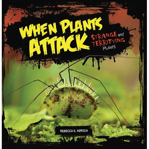 When Plants Attack: Strange and Terrifying Plants
