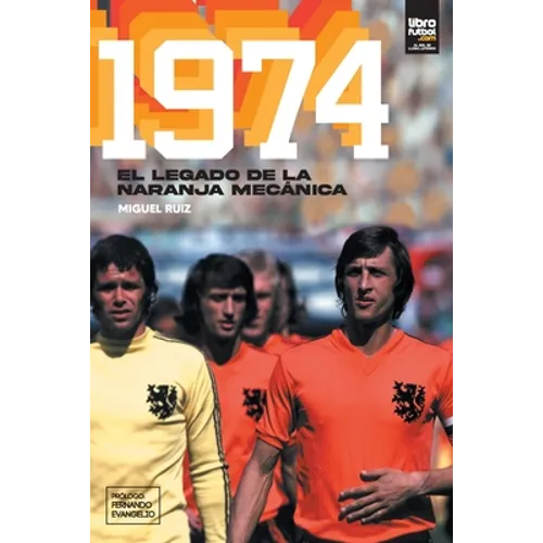 1974: El legado de la naranja mecánica