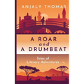 A Roar and A Drumbeat: Tales of Literary Adventures