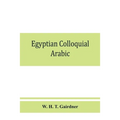 Egyptian colloquial Arabic: A conversation grammar and reader