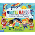 Gentle Hands and Other Sing-Along Songs for Social-Emotional Learning