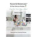 Nuworld Botanicals DIY Raw Skincare Recipes 2