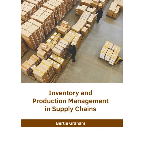 Inventory and Production Management in Supply Chains