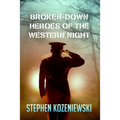 Broken-Down Heroes of the Western Night