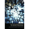 The Sociolinguistics of Digital Englishes
