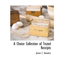 A Choice Collection of Tested Receipts
