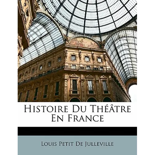 Histoire Du Théâtre En France
